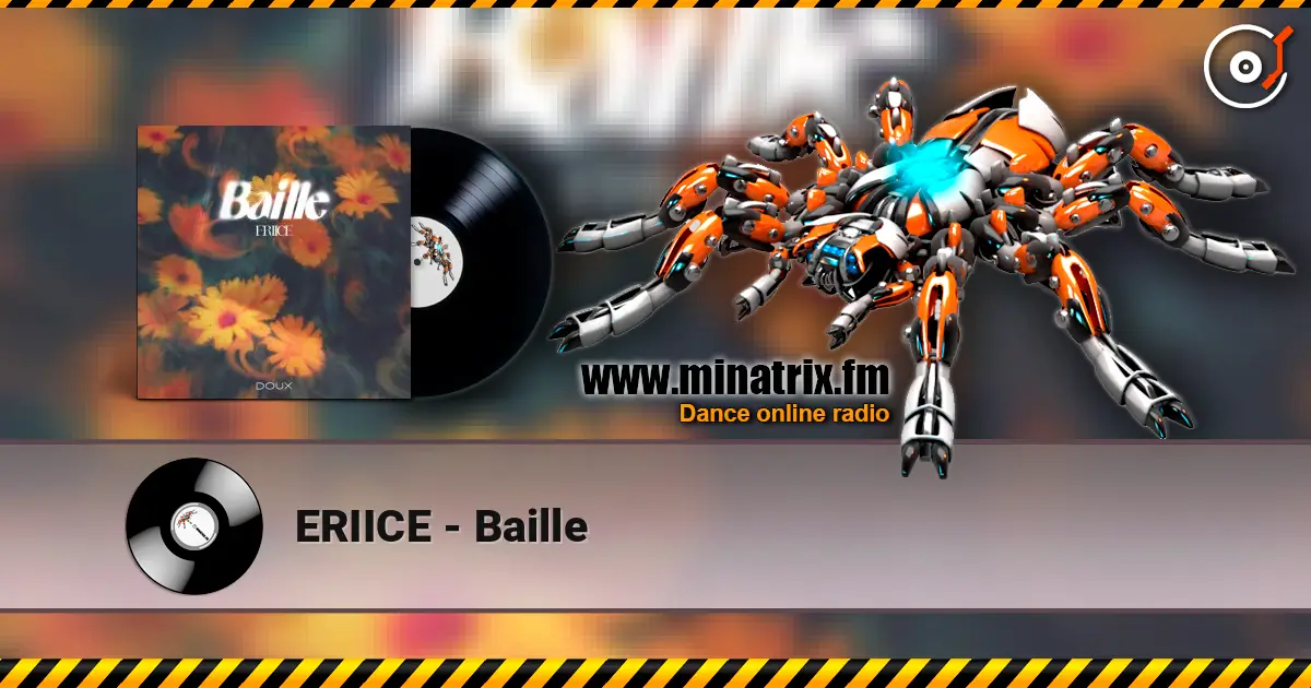ERIICE - Baille escuchar online en alta calidad | Minatrix.FM