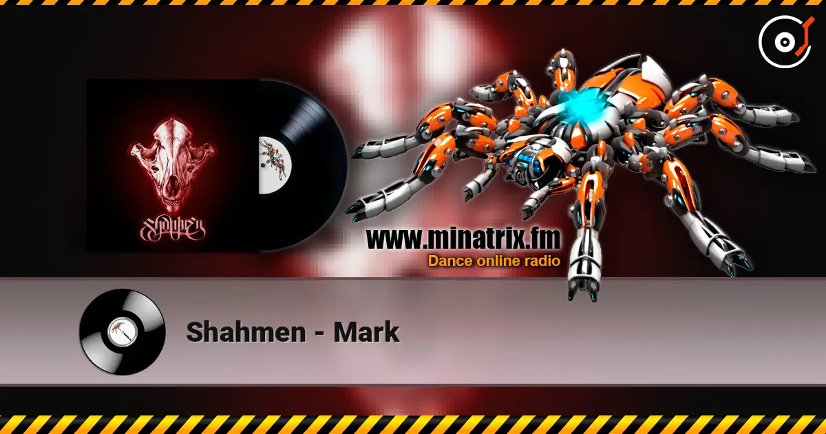 Shahmen - Mark escuchar online en alta calidad | Minatrix.FM