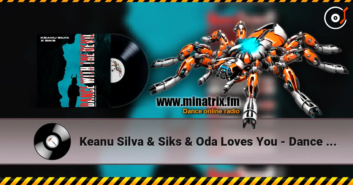Keanu Silva & Siks & Oda Loves You - Dance With The Devil escuchar online en alta calidad | Minatrix.FM