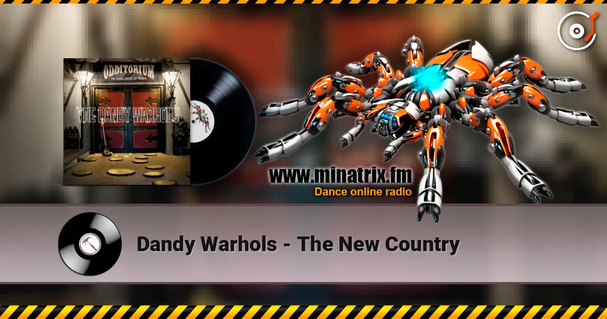 Dandy Warhols - The New Country escuchar online en alta calidad | Minatrix.FM