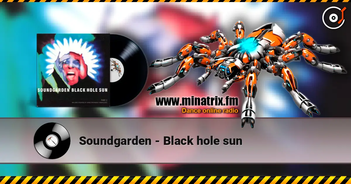 Soundgarden - Black hole sun escuchar online en alta calidad | Minatrix.FM