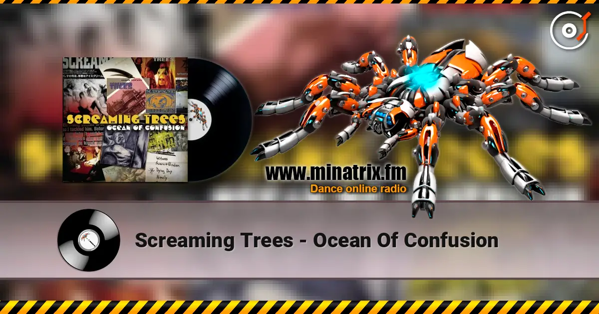 Screaming Trees - Ocean Of Confusion escuchar online en alta calidad | Minatrix.FM