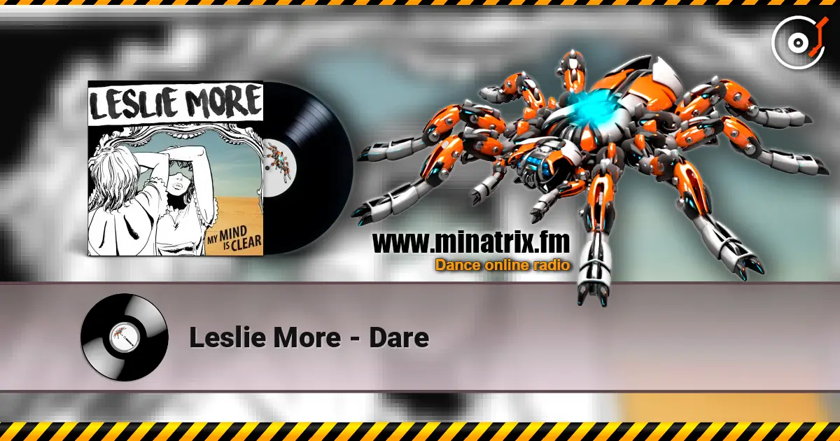 Leslie More - Dare escuchar online en alta calidad | Minatrix.FM