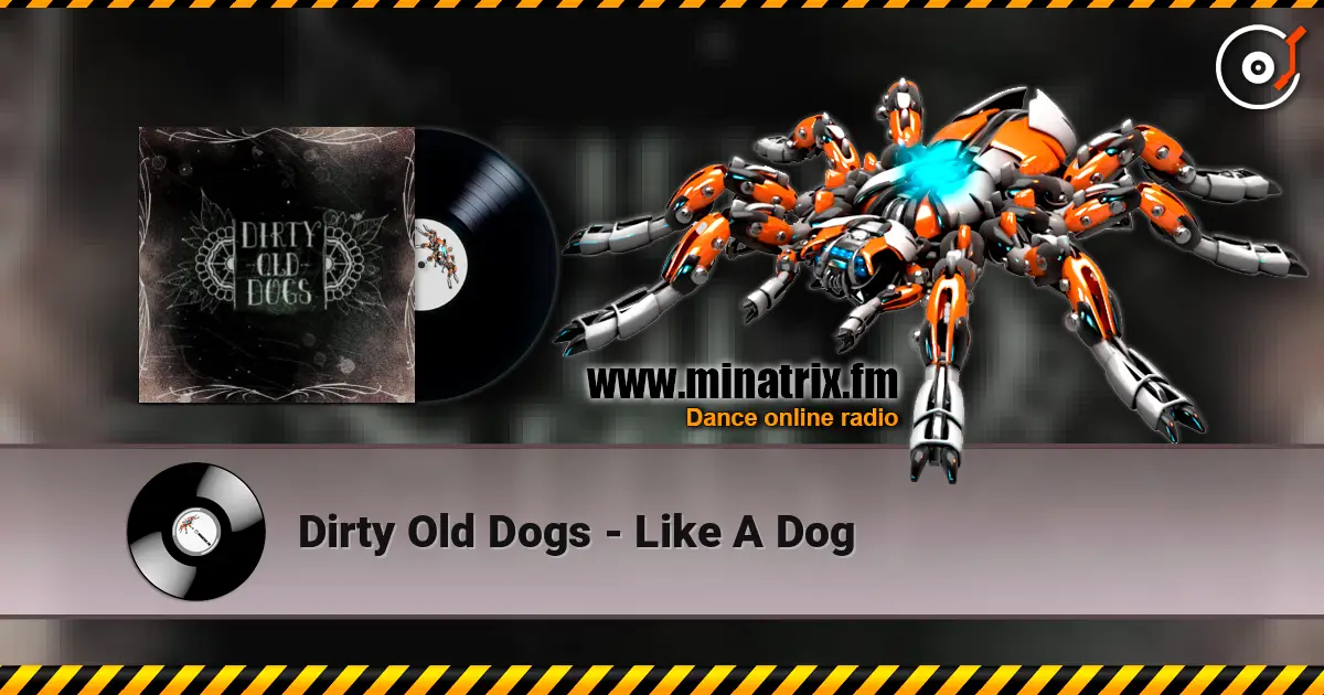 Dirty Old Dogs - Like A Dog escuchar online en alta calidad | Minatrix.FM