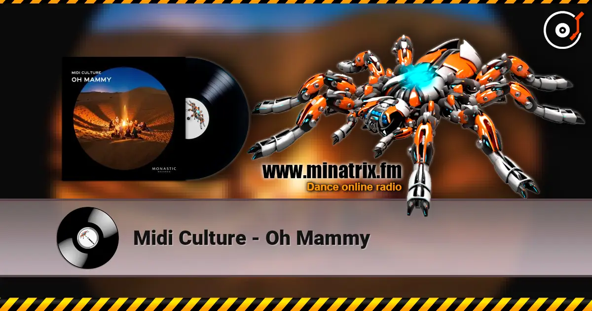 Midi Culture - Oh Mammy escuchar online en alta calidad | Minatrix.FM