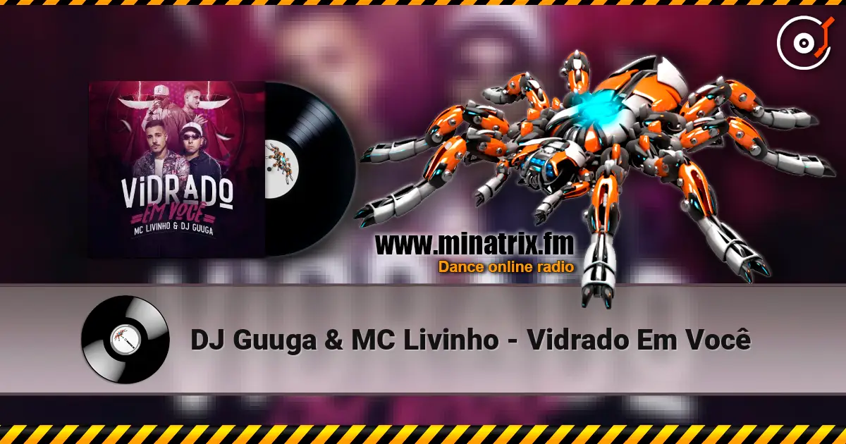 DJ Guuga & MC Livinho - Vidrado Em Você escuchar online en alta calidad | Minatrix.FM