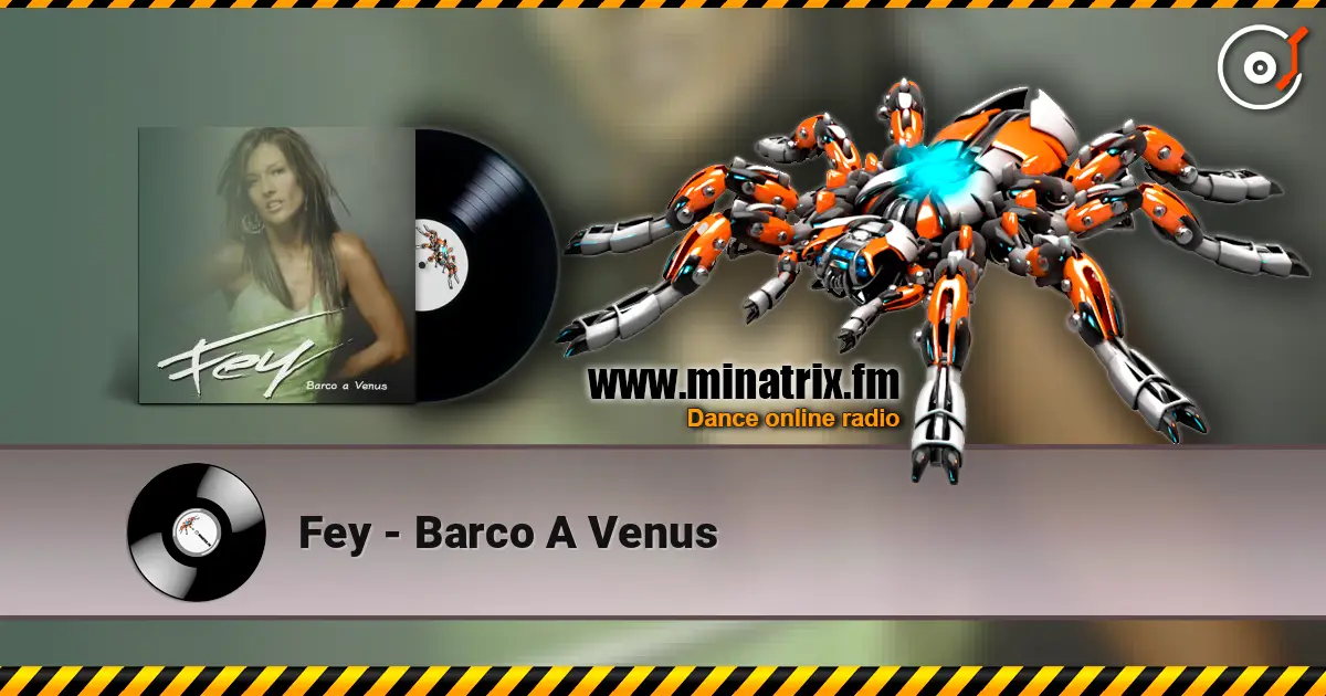 Fey - Barco A Venus escuchar online en alta calidad | Minatrix.FM
