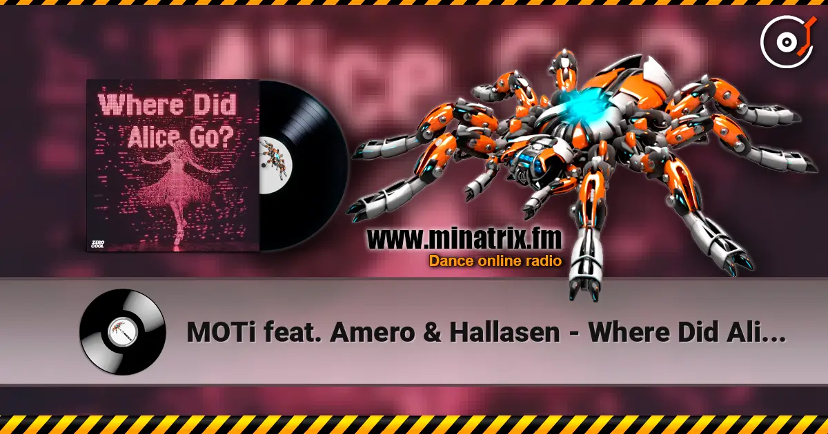 MOTi feat. Amero & Hallasen - Where Did Alice Go escuchar online en alta calidad | Minatrix.FM