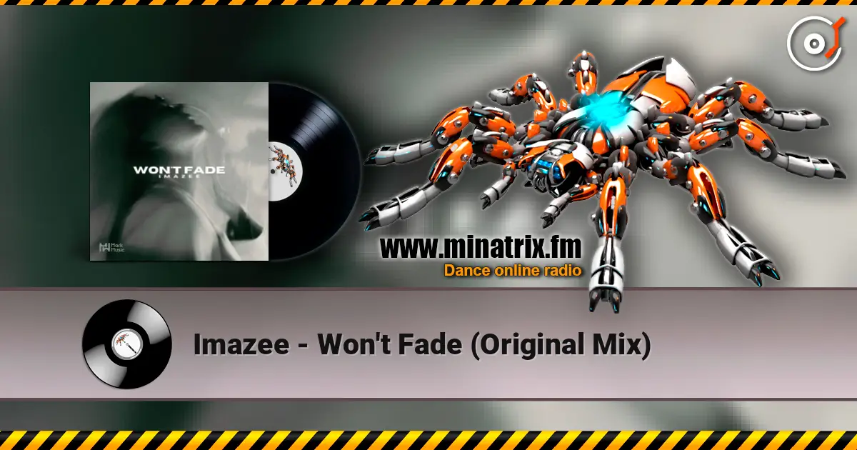Imazee - Won't Fade (Original Mix) escuchar online en alta calidad | Minatrix.FM