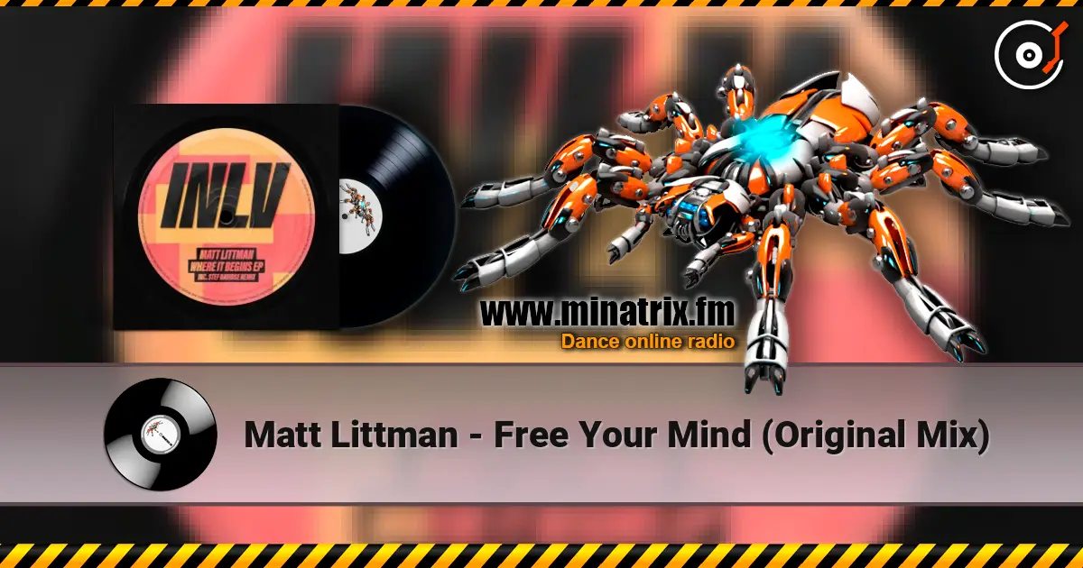Matt Littman - Free Your Mind (Original Mix) escuchar online en alta calidad | Minatrix.FM