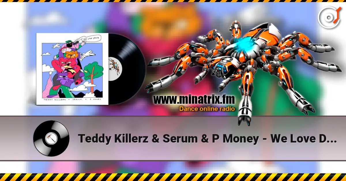 Teddy Killerz & Serum & P Money - We Love Drum & Bass escuchar online en alta calidad | Minatrix.FM