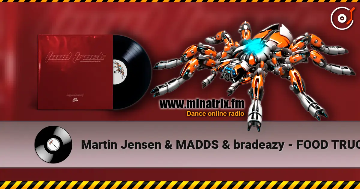 Martin Jensen & MADDS & bradeazy - FOOD TRUCK escuchar online en alta calidad | Minatrix.FM