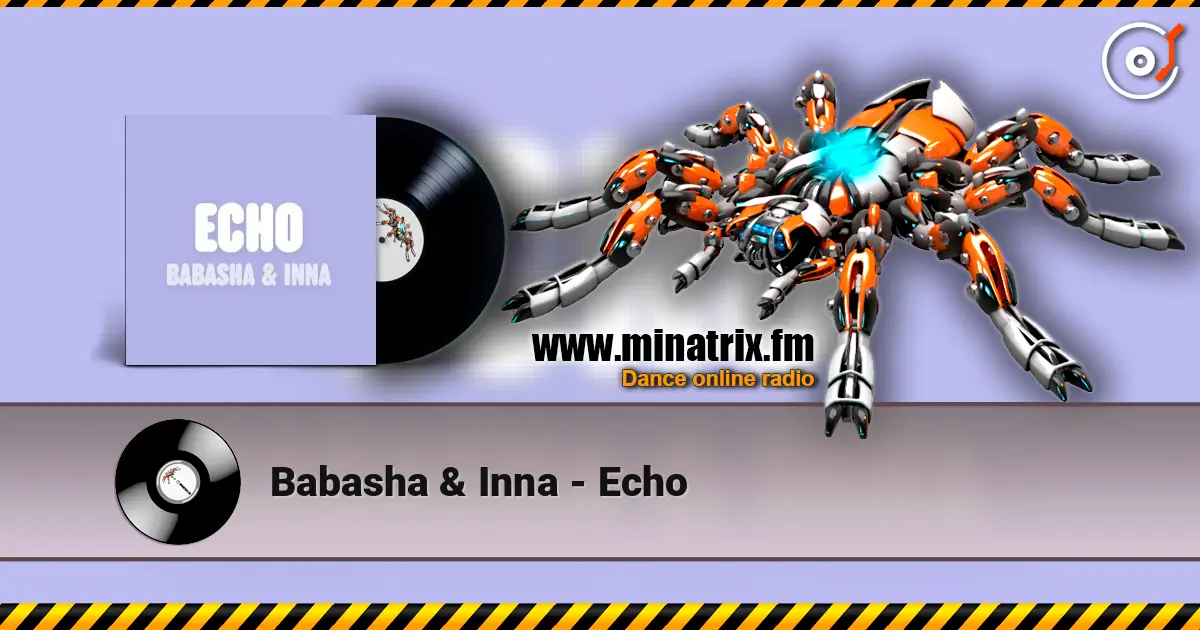 Babasha & Inna - Echo escuchar online en alta calidad | Minatrix.FM