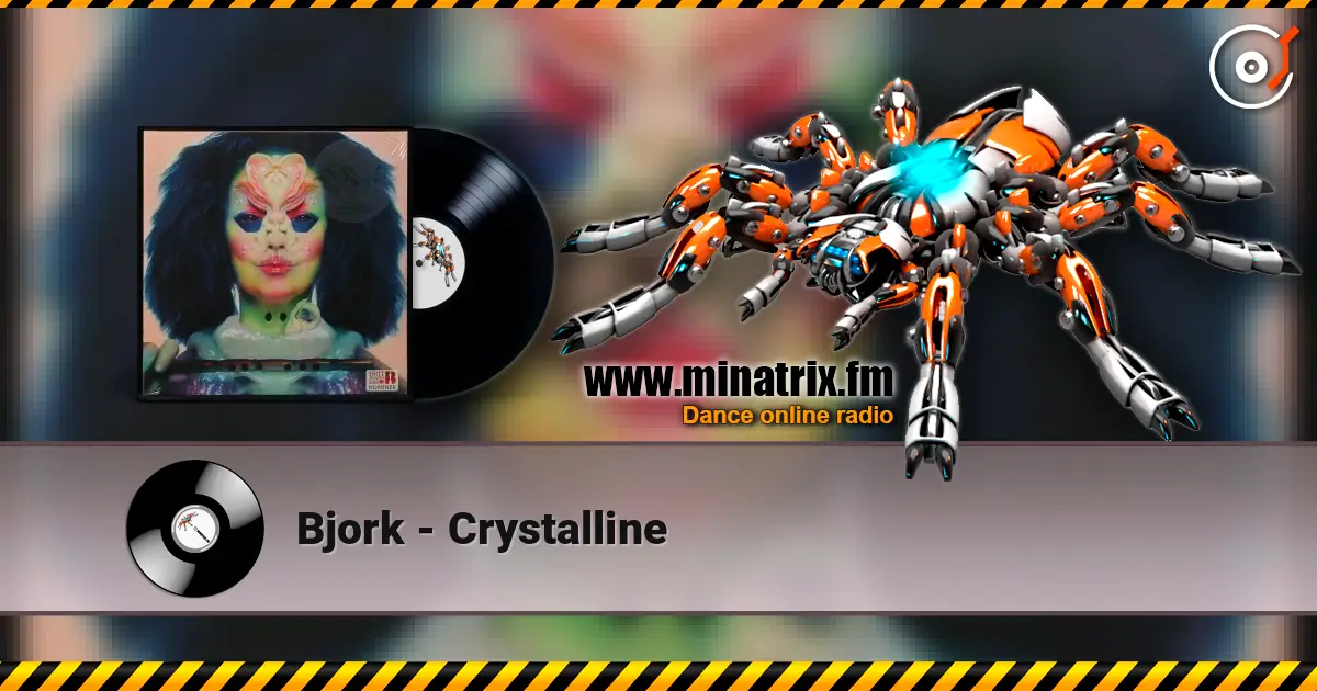 Bjork - Crystalline escuchar online en alta calidad | Minatrix.FM