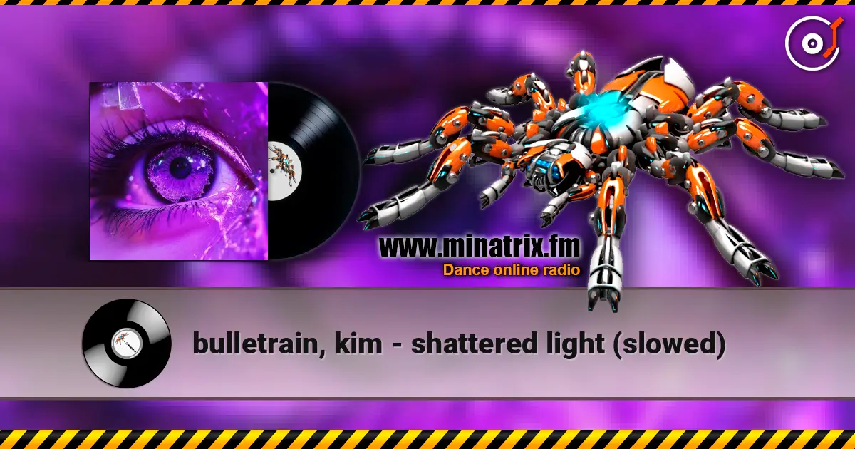 bulletrain, kim - shattered light (slowed) escuchar online en alta calidad | Minatrix.FM