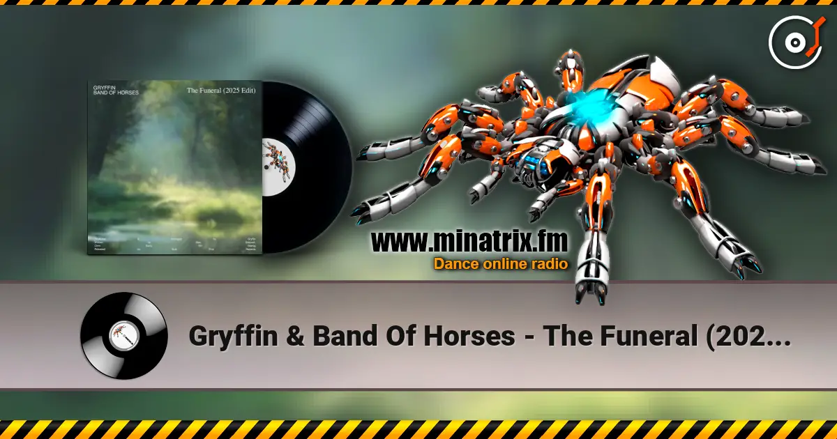 Gryffin & Band Of Horses - The Funeral (2025 Edit) escuchar online en alta calidad | Minatrix.FM