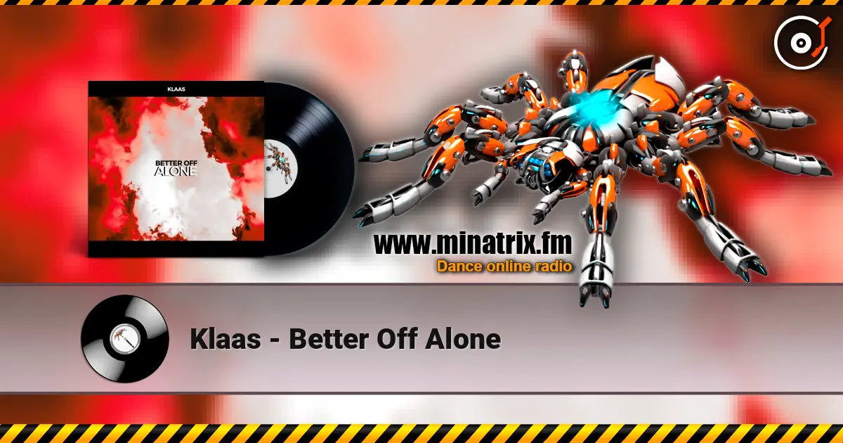Klaas - Better Off Alone escuchar online en alta calidad | Minatrix.FM