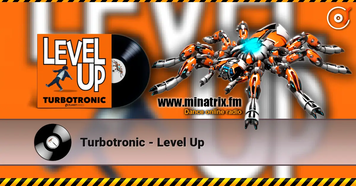 Turbotronic - Level Up escuchar online en alta calidad | Minatrix.FM