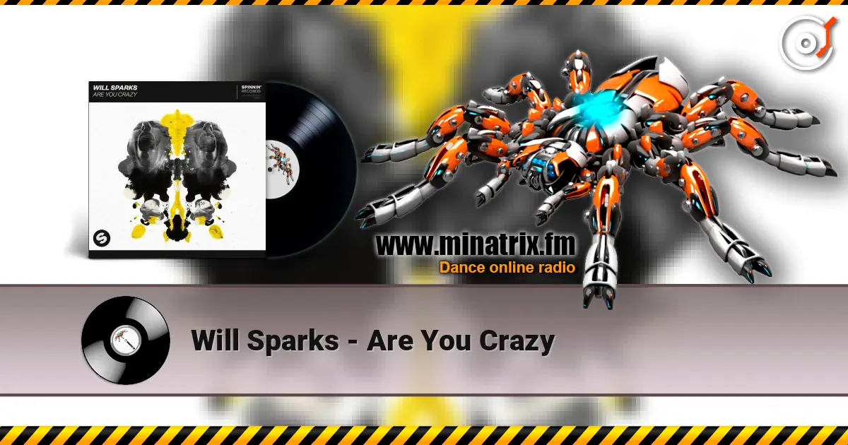 Will Sparks - Are You Crazy escuchar online en alta calidad | Minatrix.FM