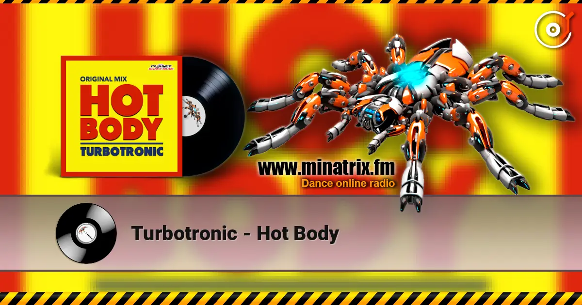 Turbotronic - Hot Body escuchar online en alta calidad | Minatrix.FM