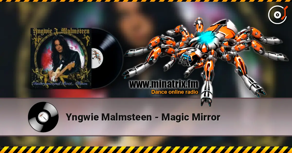 Yngwie Malmsteen - Magic Mirror escuchar online en alta calidad | Minatrix.FM