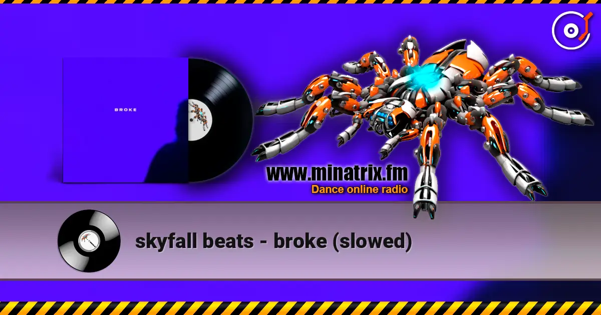 skyfall beats - broke (slowed) escuchar online en alta calidad | Minatrix.FM