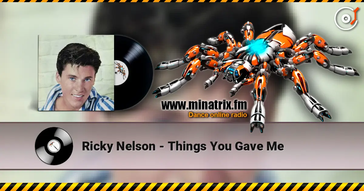 Ricky Nelson - Things You Gave Me escuchar online en alta calidad | Minatrix.FM