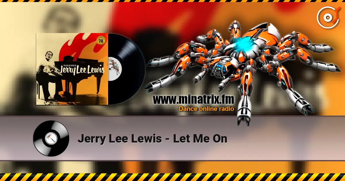 Jerry Lee Lewis - Let Me On escuchar online en alta calidad | Minatrix.FM