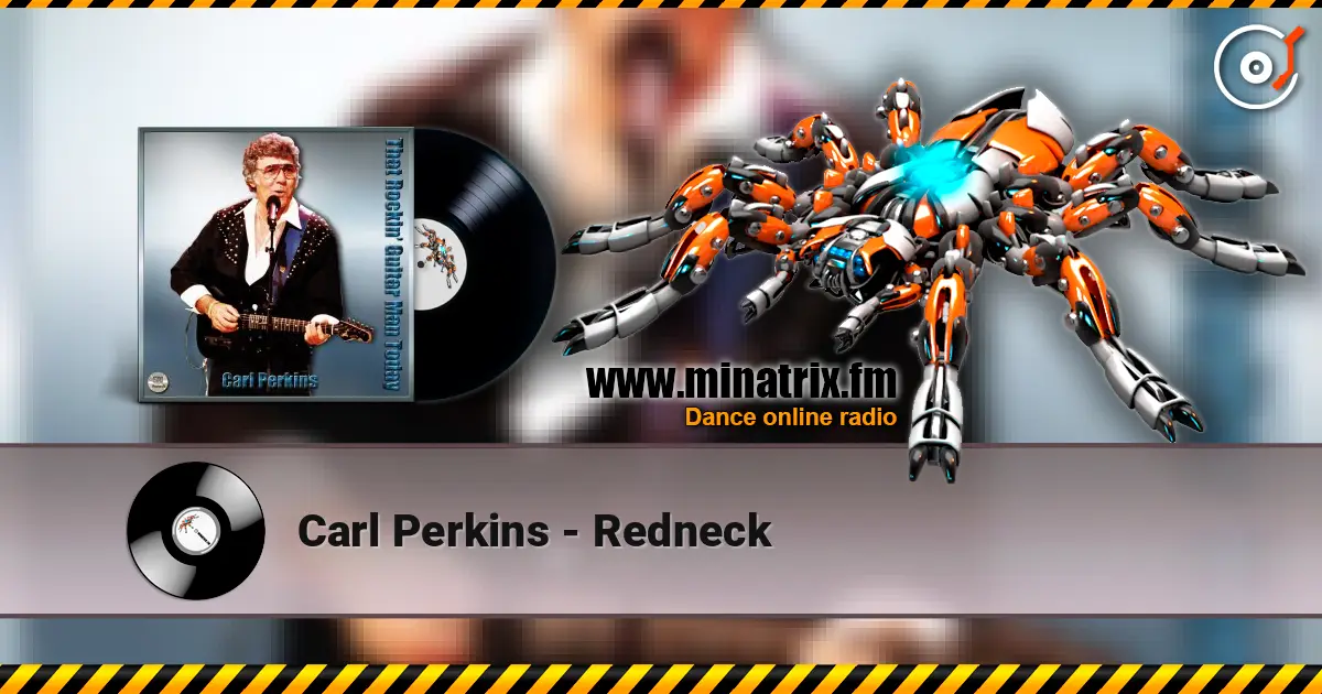Carl Perkins - Redneck escuchar online en alta calidad | Minatrix.FM
