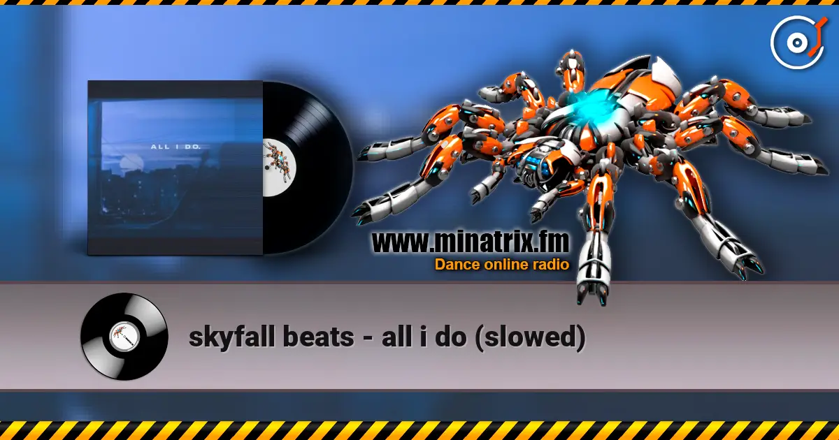 skyfall beats - all i do (slowed) escuchar online en alta calidad | Minatrix.FM