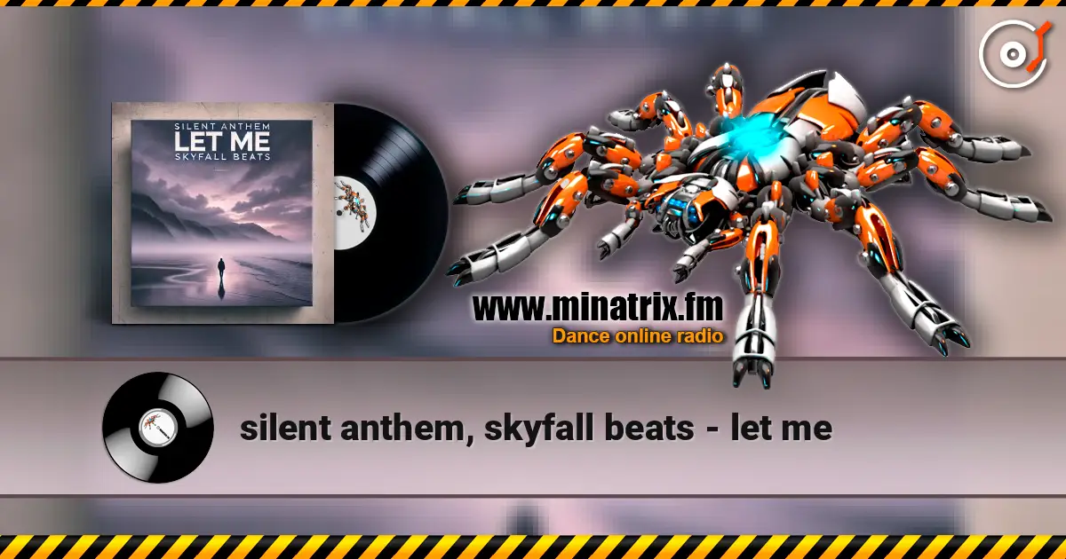 silent anthem, skyfall beats - let me escuchar online en alta calidad | Minatrix.FM