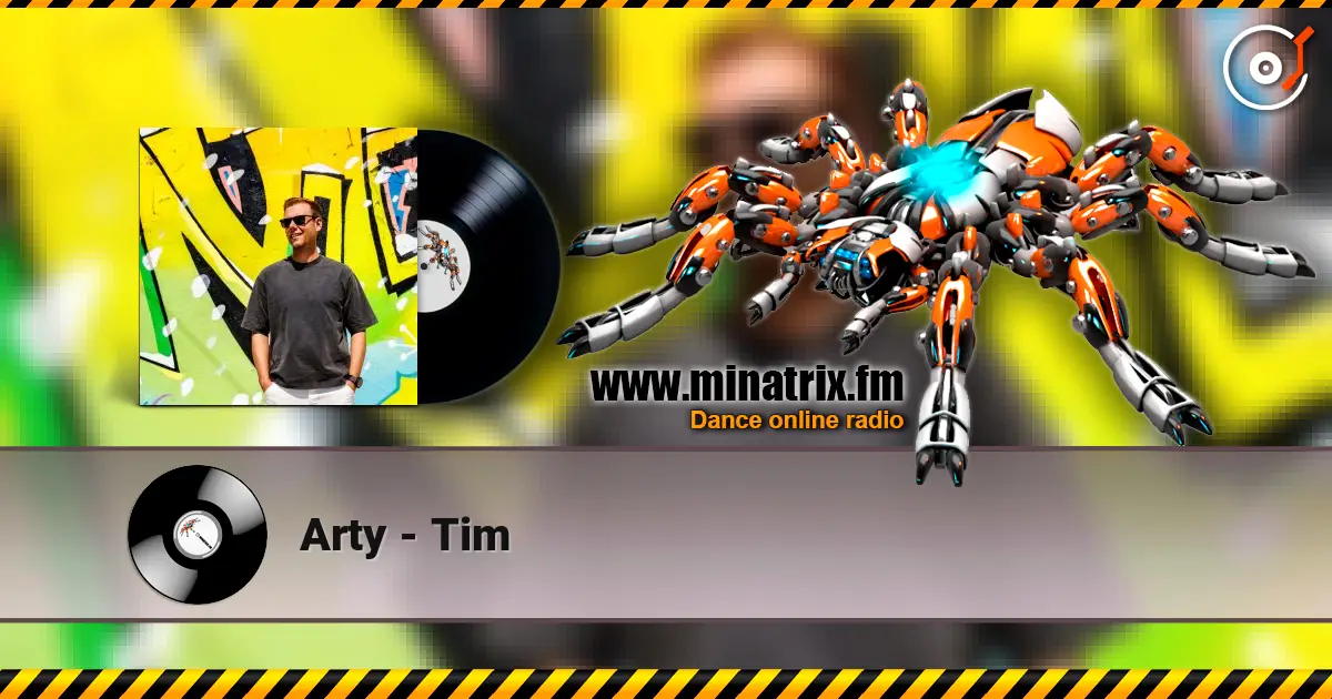 Arty - Tim escuchar online en alta calidad | Minatrix.FM