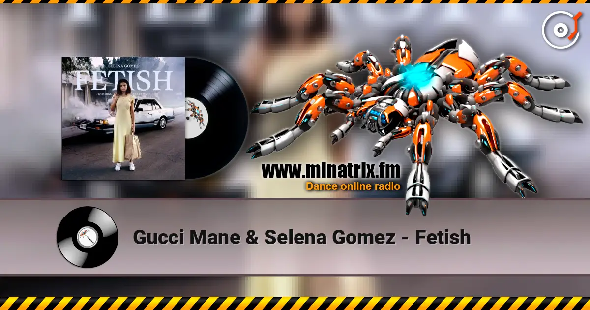 Gucci Mane & Selena Gomez - Fetish escuchar online en alta calidad | Minatrix.FM