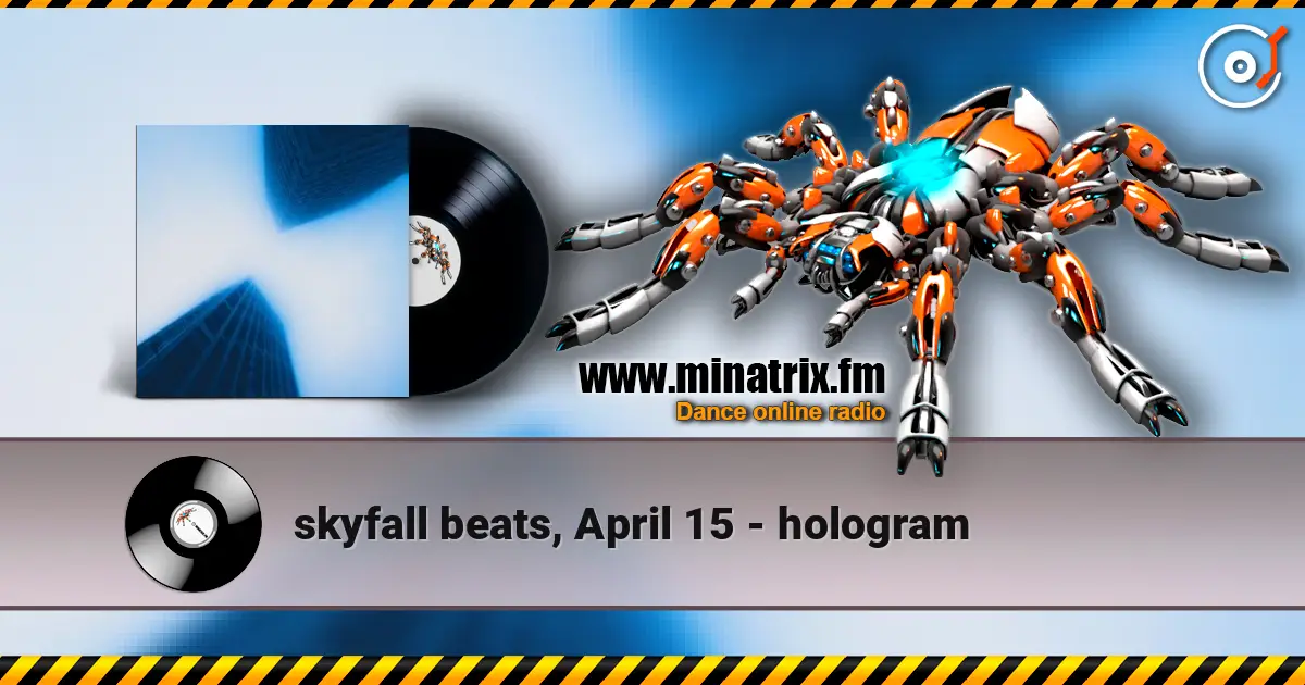 skyfall beats, April 15 - hologram escuchar online en alta calidad | Minatrix.FM