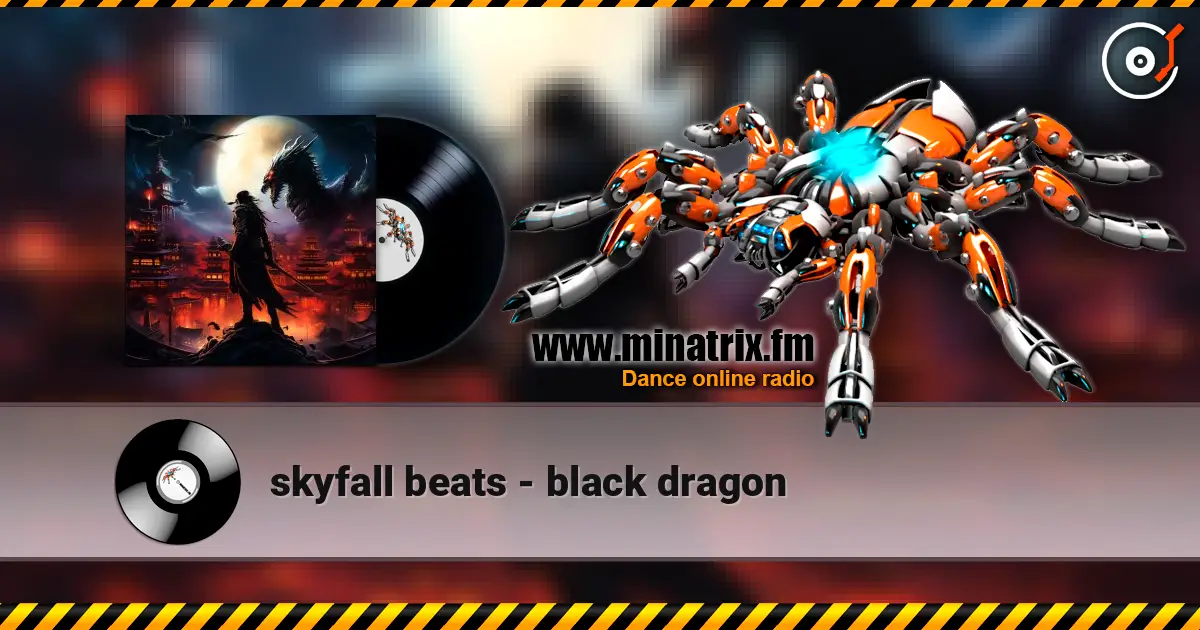 skyfall beats - black dragon escuchar online en alta calidad | Minatrix.FM