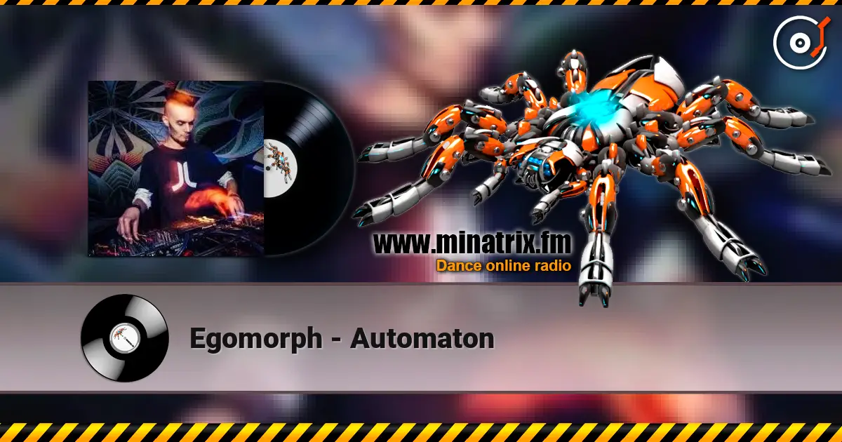 Egomorph - Automaton escuchar online en alta calidad | Minatrix.FM