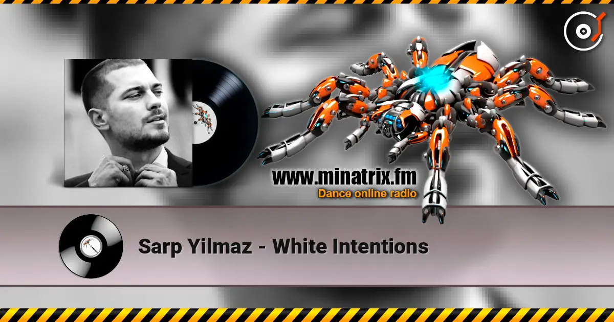 Sarp Yilmaz - White Intentions escuchar online en alta calidad | Minatrix.FM