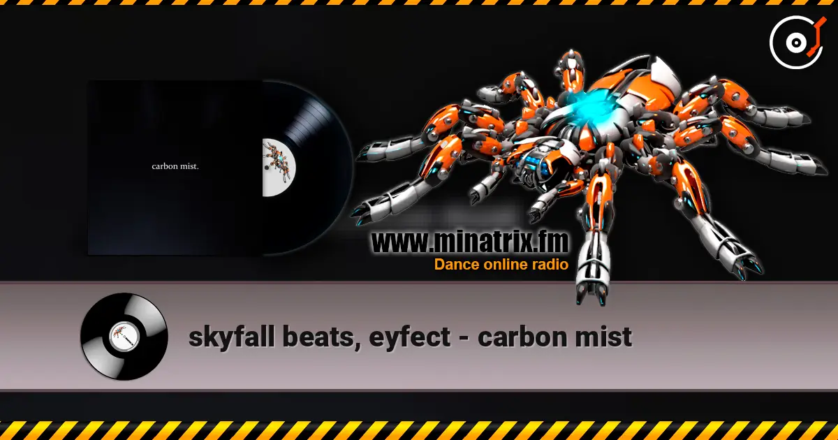 skyfall beats, eyfect - carbon mist escuchar online en alta calidad | Minatrix.FM
