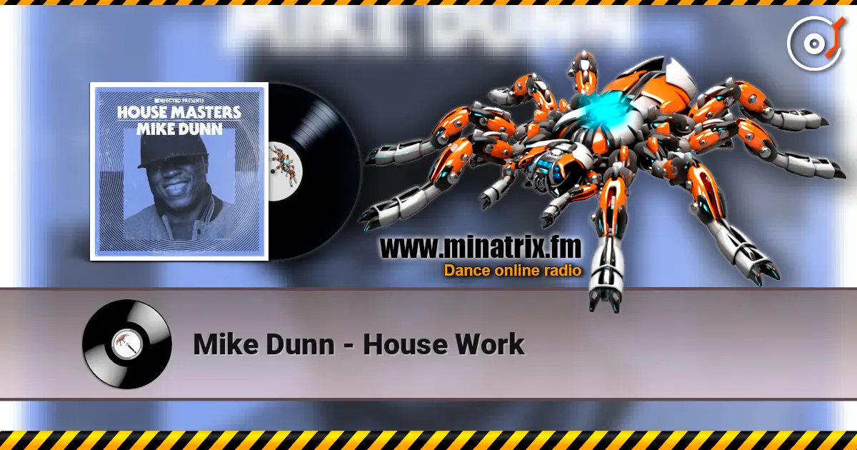 Mike Dunn - House Work escuchar online en alta calidad | Minatrix.FM