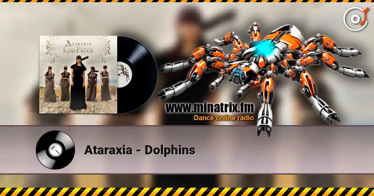 Ataraxia - Dolphins escuchar online en alta calidad | Minatrix.FM