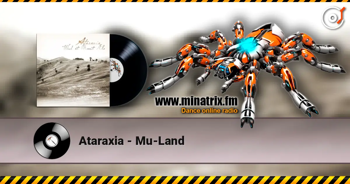 Ataraxia - Mu-Land escuchar online en alta calidad | Minatrix.FM