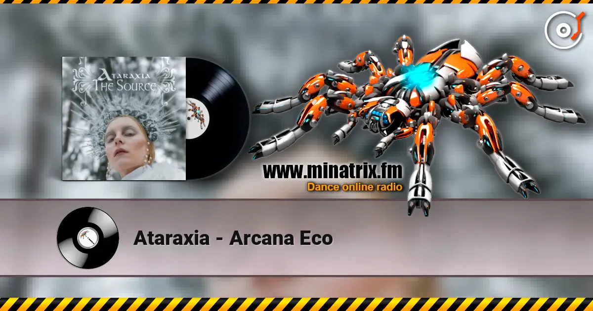 Ataraxia - Arcana Eco escuchar online en alta calidad | Minatrix.FM