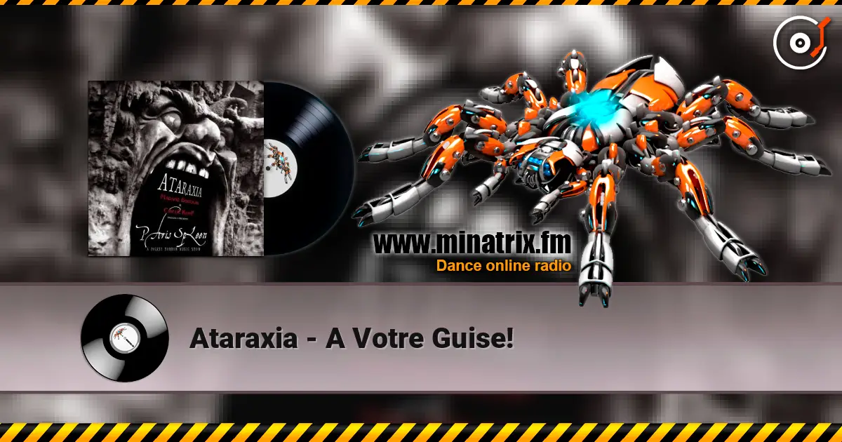 Ataraxia - A Votre Guise! escuchar online en alta calidad | Minatrix.FM