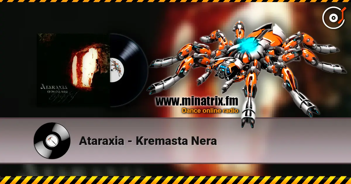 Ataraxia - Kremasta Nera escuchar online en alta calidad | Minatrix.FM