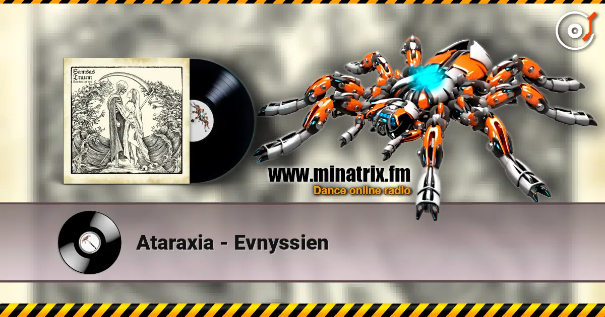 Ataraxia - Evnyssien escuchar online en alta calidad | Minatrix.FM