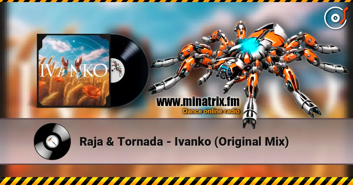 Raja & Tornada - Ivanko (Original Mix) escuchar online en alta calidad | Minatrix.FM
