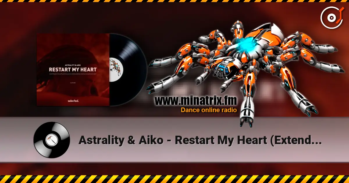 Astrality & Aiko - Restart My Heart (Extended Mix) escuchar online en alta calidad | Minatrix.FM