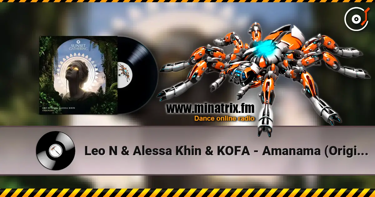Leo N & Alessa Khin & KOFA - Amanama (Original Mix) escuchar online en alta calidad | Minatrix.FM
