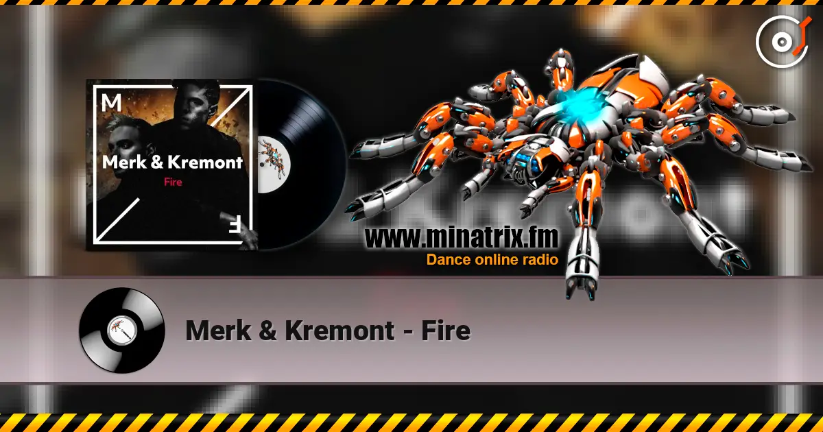 Merk & Kremont - Fire escuchar online en alta calidad | Minatrix.FM