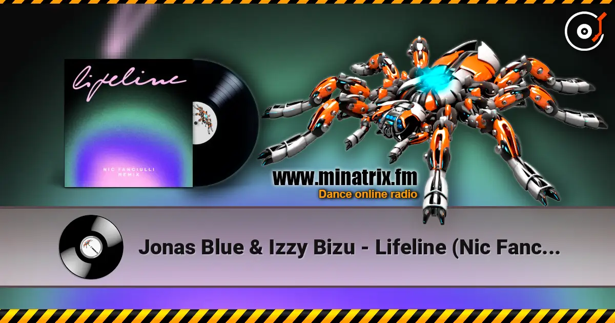 Jonas Blue & Izzy Bizu - Lifeline (Nic Fanciulli Remix) escuchar online en alta calidad | Minatrix.FM